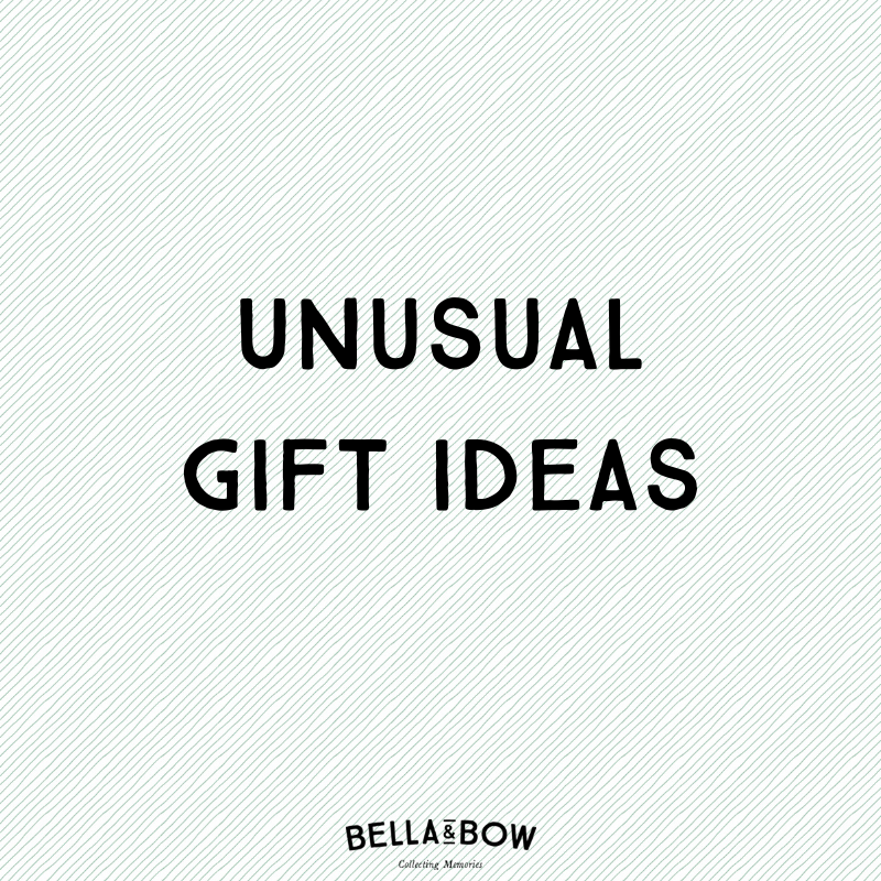 Unusual gift ideas