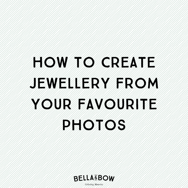 How to create jewellery from your favourite photos